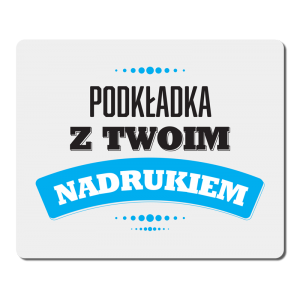 Podkładka pod mysz z Twoim nadrukiem 24,5x19cm